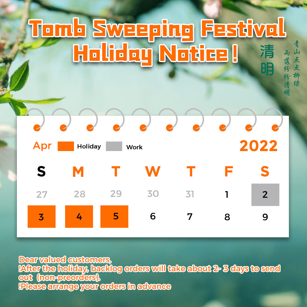 Tomb Sweeping Festival Holiday Notice!